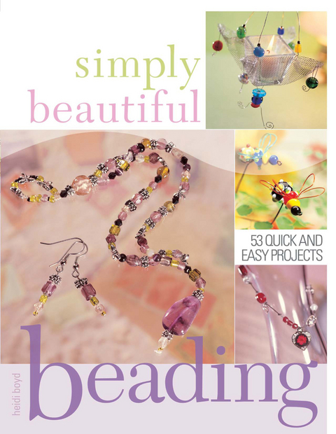 Simply Beautiful Beading -  Heidi Boyd