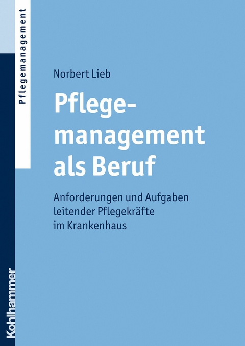 Pflegemanagement als Beruf - Norbert Lieb