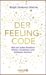 Der Feeling-Code - Birgit Jankovic-Steiner