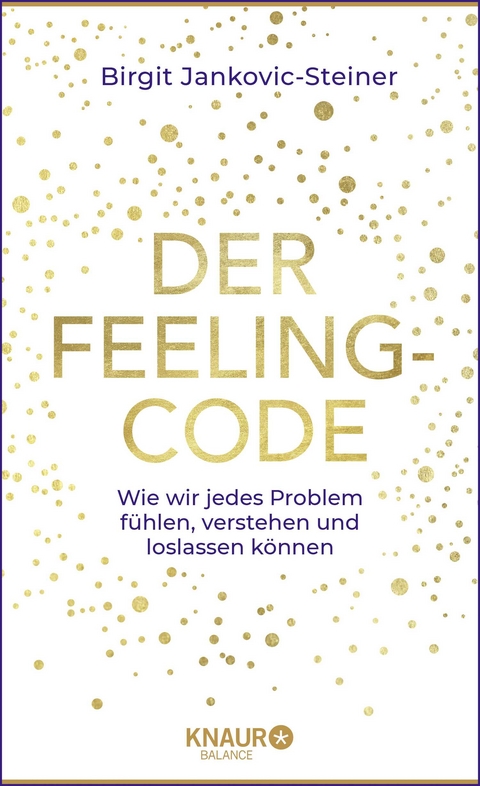 Der Feeling-Code - Birgit Jankovic-Steiner