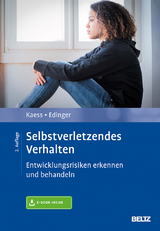 Selbstverletzendes Verhalten - Michael Kaess, Alexandra Edinger