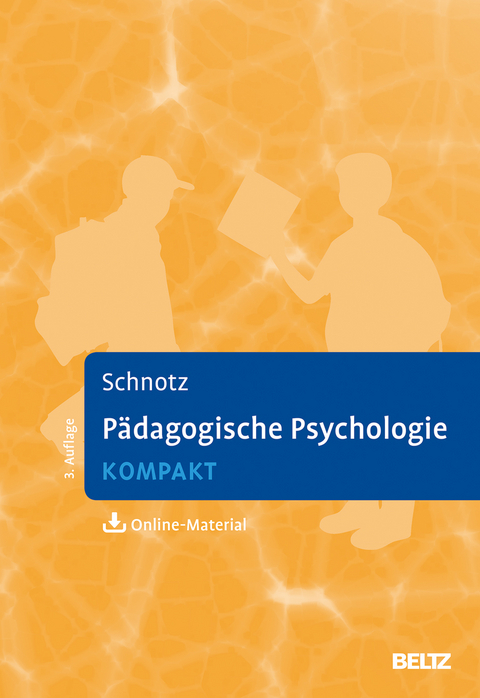 Pädagogische Psychologie kompakt - Wolfgang Schnotz