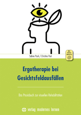 Ergotherapie bei Gesichtsfeldausfällen - Sabine Pauli, Christine Paul