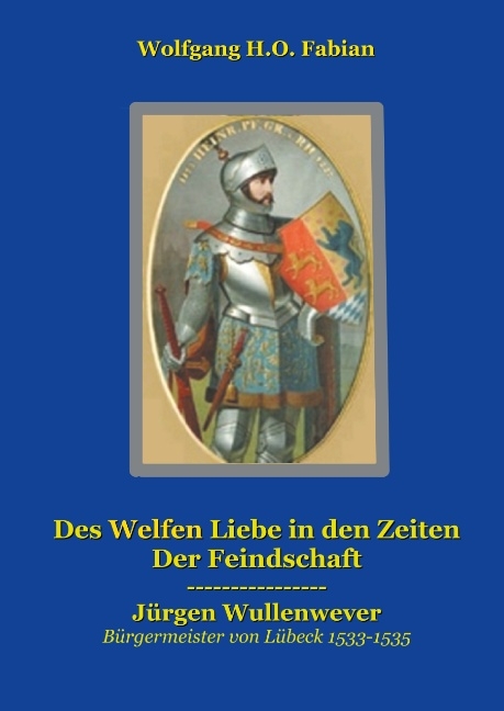 Des Welfen Liebe in den Zeiten der Feindschaft - Lena Werdecker