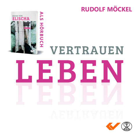 Vertrauen leben - Rudolf Möckel