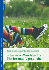 wingwave-Coaching für Kinder und Jugendliche - Cora Besser-Siegmund, Lola Siegmund