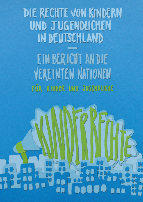 Die Rechte von Kindern und Jugendlichen in Deutschland - Christiane Toyka-Seid, Britta Kaufhold