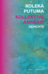 Kollektive Amnesie - Koleka Putuma