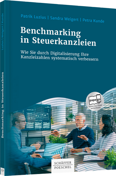 Benchmarking in Steuerkanzleien - Patrik Luzius, Sandra Weigert, Petra Kunde