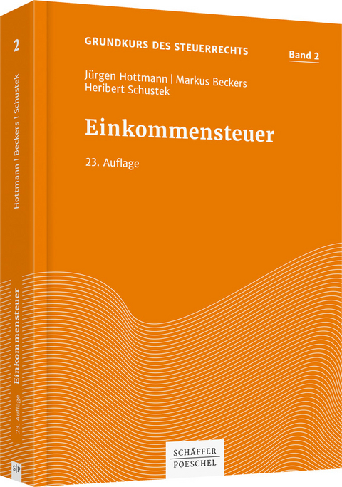 Einkommensteuer - Jürgen Hottmann, Markus Beckers, Heribert Schustek