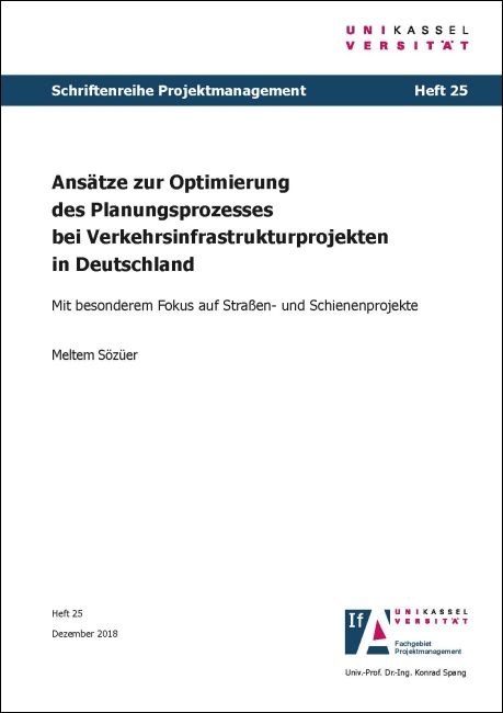 Ansätze zur Optimierung des Planungsprozesses bei Verkehrsinfrastrukturprojekten in Deutschland - Meltem Sözüer