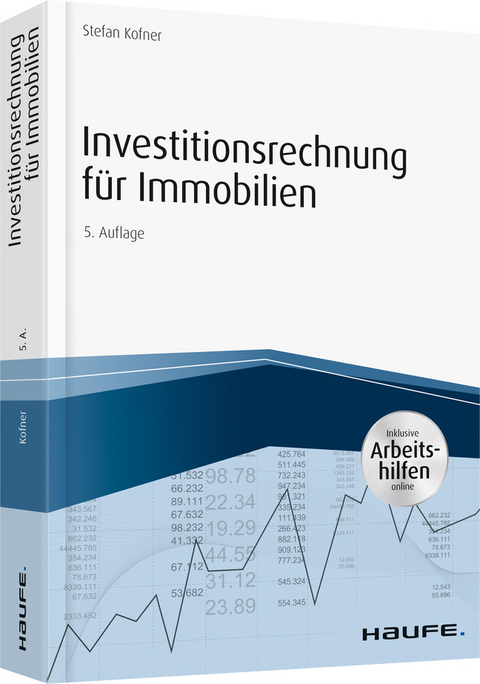 Investitionsrechnung für Immobilien - inkl. Arbeitshilfen online - Stefan Kofner