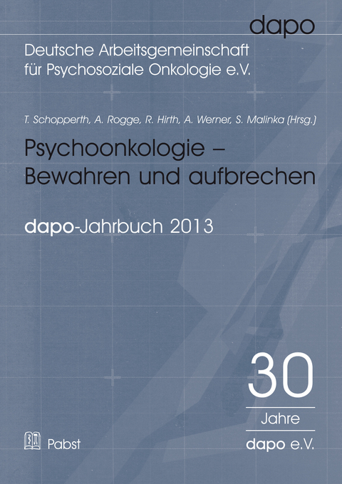 Psychoonkologie – Bewahren und aufbrechen. Bericht der dapo-Jahrestagung 2013 - 