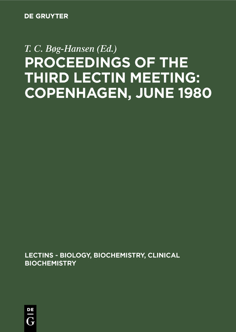 Lectins / Proceedings of the Third Lectin Meeting: Copenhagen, June 1980 - 