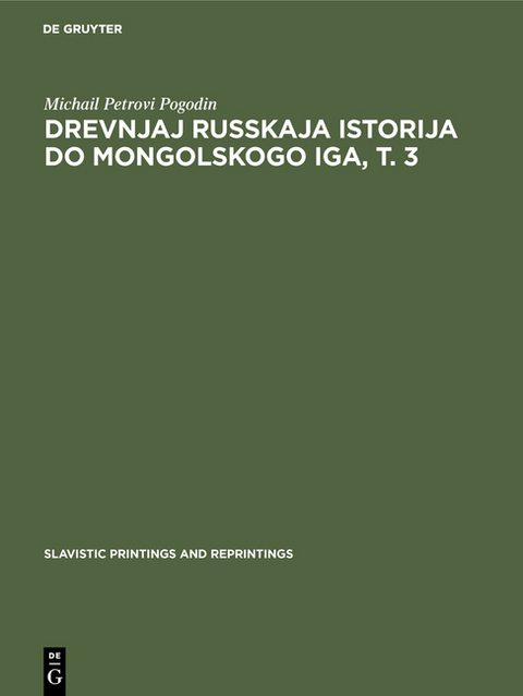 Drevnjaj russkaja istorija do mongolskogo iga, T. 3 - Michail Petrovi Pogodin