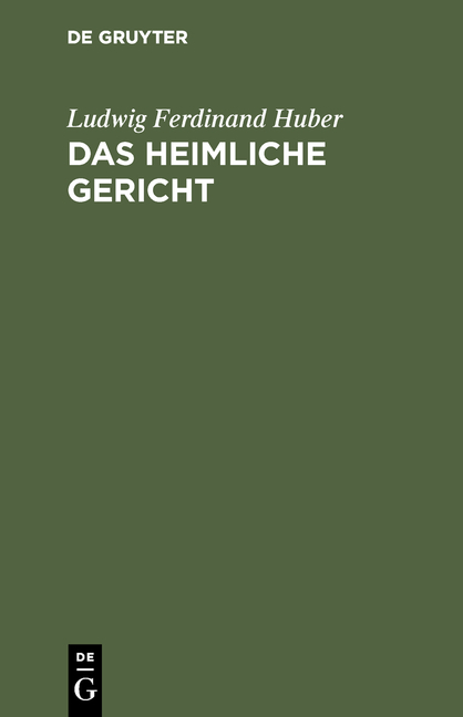 Das heimliche Gericht - Ludwig Ferdinand Huber