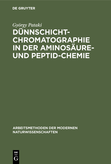 Dünnschichtchromatographie in der Aminosäure- und Peptid-Chemie - György Pataki