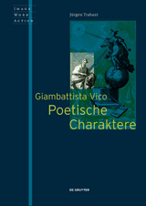 Giambattista Vico - Poetische Charaktere - Jürgen Trabant