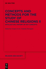 Concepts and Methods for the Study of Chinese Religions / Intellectual History of Key Concepts - 