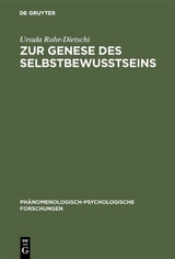 Zur Genese des Selbstbewußtseins - Ursula Rohr-Dietschi