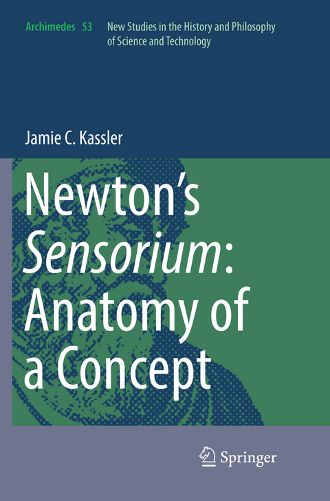 Newton’s Sensorium: Anatomy of a Concept - Jamie C. Kassler