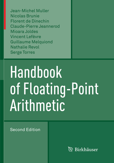 Handbook of Floating-Point Arithmetic - Jean-Michel Muller, Nicolas Brunie, Florent de Dinechin, Claude-Pierre Jeannerod, Mioara Joldes, Vincent Lefèvre, Guillaume Melquiond, Nathalie Revol, Serge Torres