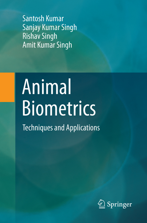 Animal Biometrics - Santosh Kumar, Sanjay Kumar Singh, Rishav Singh, Amit Kumar Singh