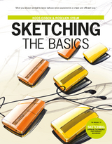 Sketching The Basics - Steur, Roselien; Eissen, Koos