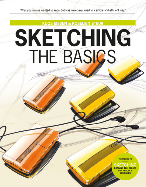 Sketching The Basics - Roselien Steur, Koos Eissen