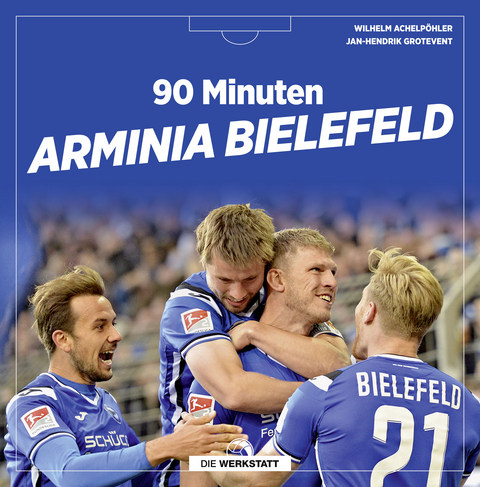 90 Minuten Arminia Bielefeld - Wilhelm Achelpöhler