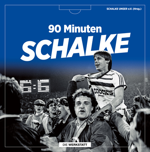 90 Minuten Schalke