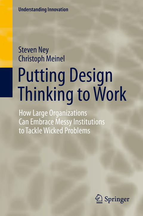 Putting Design Thinking to Work - Steven Ney, Christoph Meinel