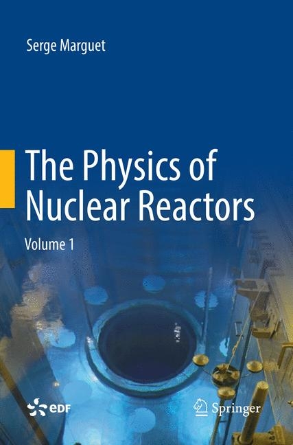 The Physics of Nuclear Reactors - Serge Marguet