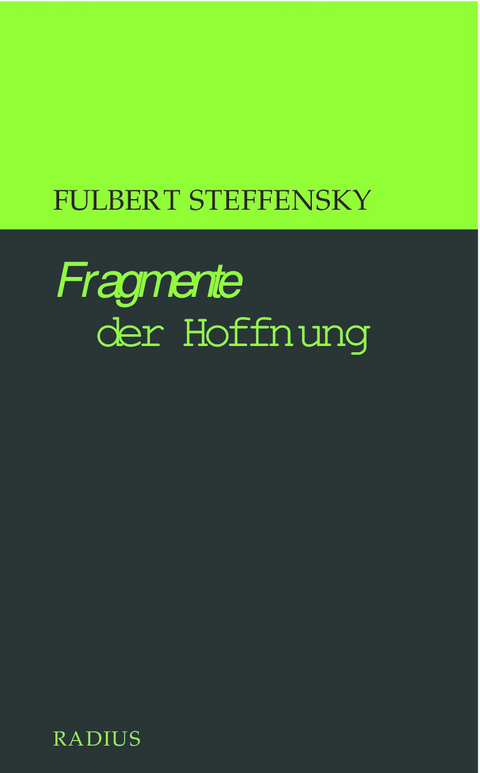 Fragmente der Hoffnung - Fulbert Steffensky