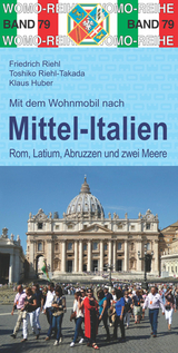 Mit dem Wohnmobil nach Mittel-Italien - Friedrich Riehl, Toshiko Riehl-Takada, Klaus Huber