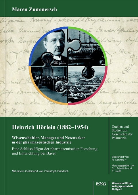 Heinrich Hörlein (1882-1954) Wissenschaftler, Manager und Netzwerker in der Pharmazeutischen Industrie - Maren Zummersch