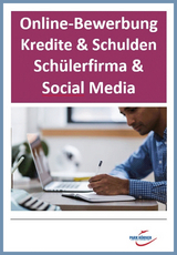 Online-Bewerbung, Kredite & Schulden, Schülerfirma & Social Media - mit Videosequenzen - digitales Buch für die Schule, anpassbar auf jedes Niveau -  Park Körner GmbH