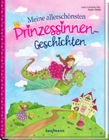 Meine allerschönsten Prinzessinnen-Geschichten - 