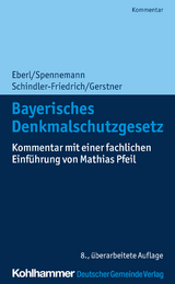 Bayerisches Denkmalschutzgesetz - Spennemann, Jörg; Schindler-Friedrich, Jörg; Gerstner, Fabian; Martin, Dieter J.; Pfeil, Mathias; Dirnberger, Franz; Busse, Jürgen