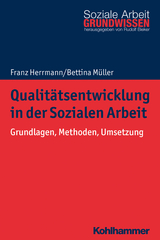 Qualitätsentwicklung in der Sozialen Arbeit - Franz Herrmann, Bettina Müller