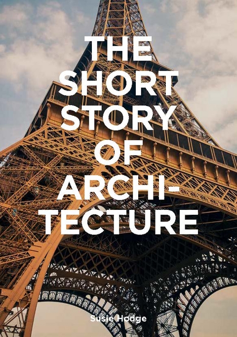 The Short Story of Architecture - Susie Hodge