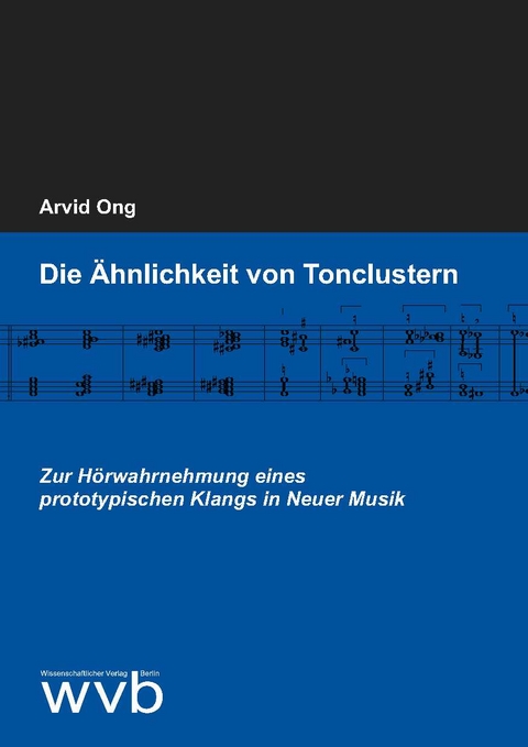 Die Ähnlichkeit von Tonclustern - Arvid Ong