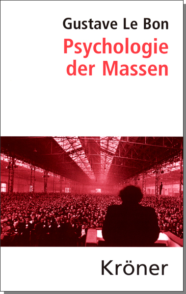 Psychologie der Massen - Gustave LeBon