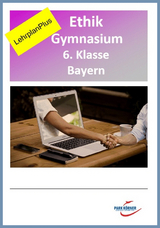 Ethik Gymnasium Bayern 6. Klasse - Fassung LehrplanPlus (mit eingebetteten Videosequenzen) - digitales Buch für die Schule, anpassbar auf jedes Niveau -  Park Körner GmbH