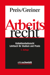 Arbeitsrecht - Kollektivarbeitsrecht - Preis, Ulrich; Greiner, Stefan