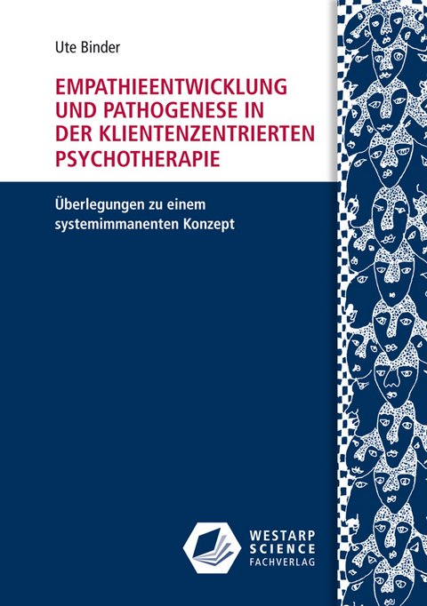 Empathieentwicklung und Pathogenese in der klientenzentrierten Psychotherapie - Ute Binder