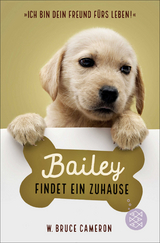 Bailey findet ein Zuhause - W. Bruce Cameron