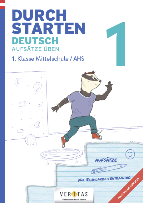 Durchstarten Deutsch 1. Klasse Mittelschule/AHS Aufsätze üben - Gernot Blieberger