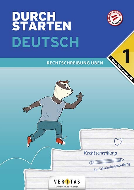 Durchstarten Deutsch 1. Klasse Mittelschule/AHS Rechtschreibung üben - Gernot Blieberger