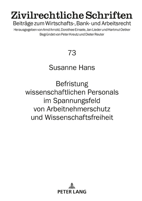 Befristung wissenschaftlichen Personals im Spannungsfeld von Arbeitnehmerschutz und Wissenschaftsfreiheit - Susanne Hans